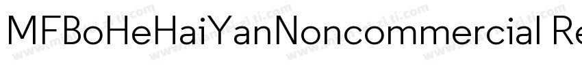 MFBoHeHaiYanNoncommercial Regular字体转换